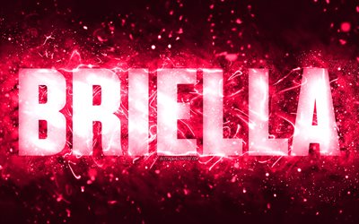 Grattis p&#229; f&#246;delsedagen Briella, 4k, rosa neonljus, Briella namn, kreativ, Briella Grattis p&#229; f&#246;delsedagen, Briella f&#246;delsedag, popul&#228;ra amerikanska kvinnliga namn, bild med Briella namn, Briella