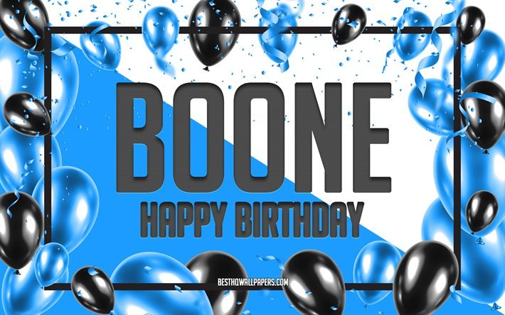 Joyeux Anniversaire Boone, Anniversaire &#224; Fond les Ballons, Boone, des fonds d&#39;&#233;cran avec des noms, Boone Joyeux Anniversaire, Ballons Bleus Anniversaire arri&#232;re-plan, carte de voeux, carte Anniversaire Boone