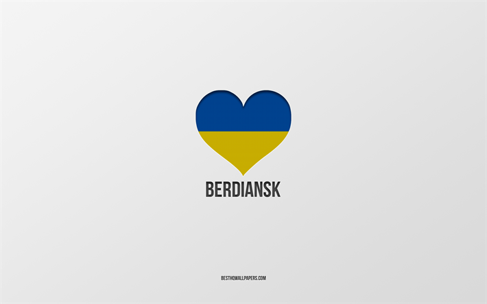 eu amo berdiansk, cidades ucranianas, dia de berdiansk, fundo cinza, berdiansk, ucr&#226;nia, bandeira ucraniana cora&#231;&#227;o, cidades favoritas, amor berdiansk