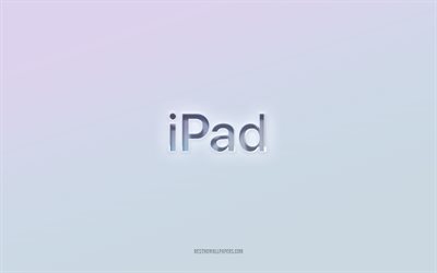 IPad logo, cut out 3d text, white background, IPad 3d logo, IPad emblem, IPad, embossed logo, IPad 3d emblem