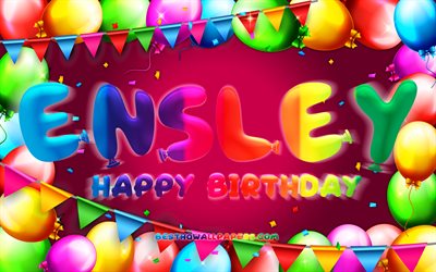 Happy Birthday Ensley, 4k, colorful balloon frame, Ensley name, purple background, Ensley Happy Birthday, Ensley Birthday, popular american female names, Birthday concept, Ensley