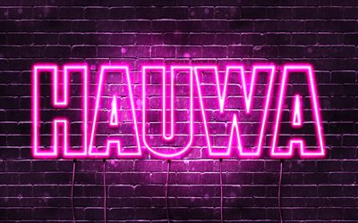 Hauwa, 4k, fonds d&#39;&#233;cran avec des noms, noms f&#233;minins, nom Hauwa, n&#233;ons violets, joyeux anniversaire Hauwa, noms f&#233;minins arabes populaires, photo avec nom Hauwa