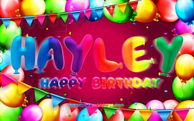 happy birthday hayley, 4k, bunter ballonrahmen, hayley name, lila hintergrund, hayley happy birthday, hayley birthday, beliebte amerikanische weibliche namen, geburtstagskonzept, hayley