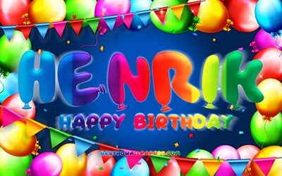 Joyeux anniversaire Henrik, 4k, cadre de ballon color&#233;, nom Henrik, fond bleu, joyeux anniversaire Henrik, anniversaire Henrik, noms masculins am&#233;ricains populaires, concept d&#39;anniversaire, Henrik