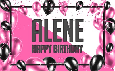 Joyeux anniversaire Alene, fond de ballons d&#39;anniversaire, Alene, fonds d&#39;&#233;cran avec des noms, Alene joyeux anniversaire, fond d&#39;anniversaire de ballons roses, carte de voeux, anniversaire d&#39;Alene