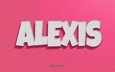 Alexis, fond de lignes roses, fonds d&#39;&#233;cran avec des noms, nom d&#39;Alexis, noms f&#233;minins, carte de voeux Alexis, dessin au trait, photo avec le nom d&#39;Alexis