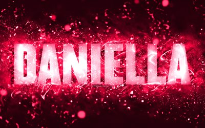 Joyeux anniversaire Daniella, 4k, n&#233;ons roses, nom Daniella, cr&#233;atif, joyeux anniversaire Daniella, anniversaire Daniella, noms f&#233;minins am&#233;ricains populaires, photo avec le nom Daniella, Daniella