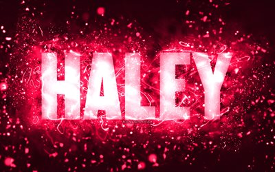 Happy Birthday Haley, 4k, pink neon lights, Haley name, creative, Haley Happy Birthday, Haley Birthday, popular american female names, picture with Haley name, Haley