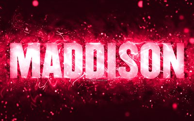 Happy Birthday Maddison, 4k, pink neon lights, Maddison name, creative, Maddison Happy Birthday, Maddison Birthday, popular american female names, picture with Maddison name, Maddison