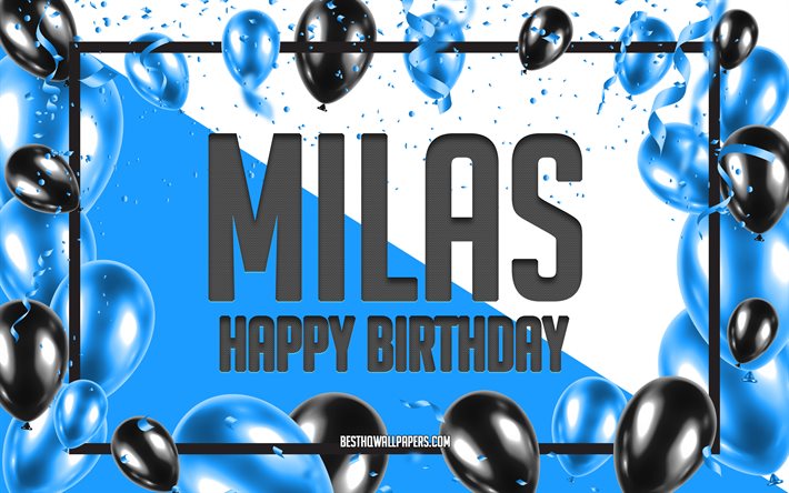 Happy Birthday Milas, Birthday Balloons Background, Milas, wallpapers with names, Milas Happy Birthday, Blue Balloons Birthday Background, Milas Birthday
