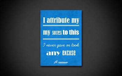 I attribute my success to this I never gave or took any excuse, 4k, business quotes, Florence Nightingale, motivation, inspiration