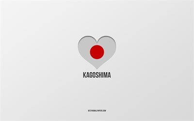 Amo Kagoshima, citt&#224; giapponesi, sfondo grigio, Kagoshima, Giappone, cuore della bandiera giapponese, citt&#224; preferite, Love Kagoshima