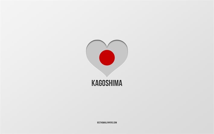 J&#39;aime Kagoshima, villes japonaises, fond gris, Kagoshima, Japon, coeur de drapeau japonais, villes pr&#233;f&#233;r&#233;es, Love Kagoshima