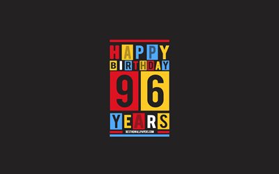 Happy 96 Years Birthday, Birthday Flat Background, 96th Happy Birthday, Creative Flat Art, 96 Years Birthday, Happy 96th Birthday, Colorful Abstraction, Happy Birthday Background