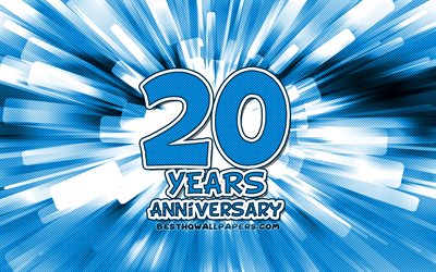 20 aniversario, 4k, azul abstracto rayos, aniversario de los conceptos de la historieta, el arte, la 20 aniversario de signo, de ilustraciones, de 20 A&#241;os de Aniversario