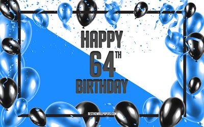 happy 64th birthday, geburtstag, balloons hintergrund, fr&#246;hlich 64 jahre geburtstag, blau, hintergrund, schwarz, ballons, 64 jahre, bunt geburtstag-muster, happy birthday hintergrund