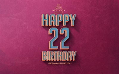 22nd Happy Birthday, Purple Retro Background, Happy 22 Years Birthday, Retro Birthday Background, Retro Art, 22 Years Birthday, Happy 22nd Birthday, Happy Birthday Background