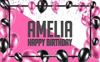 happy birthday amelia, geburtstag luftballons, hintergrund, amelia, tapeten, die mit namen, pink luftballons geburtstag hintergrund, amelia geburtstag