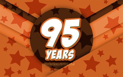 4k, Happy 95 Years Birthday, comic 3D letters, Birthday Party, orange stars background, Happy 95th birthday, 95th Birthday Party, artwork, Birthday concept, 95th Birthday