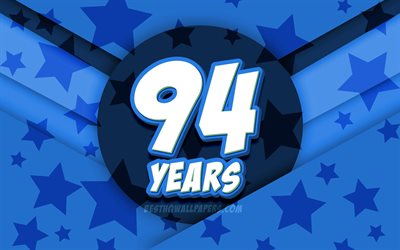 4k, Happy 94 Years Birthday, comic 3D letters, Birthday Party, blue stars background, Happy 94th birthday, 94th Birthday Party, artwork, Birthday concept, 94th Birthday