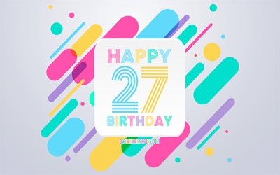 Happy 27 Years Birthday, Abstract Birthday Background, Happy 27th Birthday, Colorful Abstraction, 27th Happy Birthday, Birthday lines background, 27 Years Birthday, 27 Years Birthday party