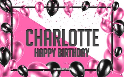 お誕生日おめでシャーロット, お誕生日の風船の背景, シャーロット, 壁紙名, ピンク色の風船をお誕生の背景, ご挨拶カード, シャーロット誕生日