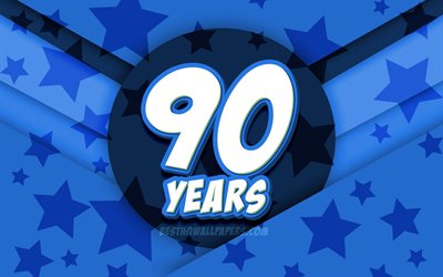 4k, Happy 90 Years Birthday, comic 3D letters, Birthday Party, blue stars background, Happy 90th birthday, 90th Birthday Party, artwork, Birthday concept, 90th Birthday