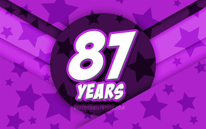 4k, gl&#252;cklich, 87 jahre geburtstag, comic-3d-buchstaben, geburtstagsfeier, violetten sternen hintergrund, fr&#246;hlich 87th geburtstag, 87th birthday party -, grafik -, geburtstag-konzept, 87th geburtstag