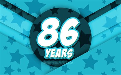 4k, 嬉しい86歳の誕生日, コミック3D文字, 誕生パーティー, 青い星の背景, 86誕生パーティー, 作品, 誕生日プ, 86歳の誕生日