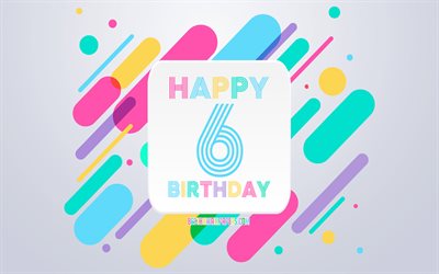 Happy 6 Years Birthday, Abstract Birthday Background, Happy 6th Birthday, Colorful Abstraction, 6th Happy Birthday, Birthday lines background, 6 Years Birthday, 6 Years Birthday party