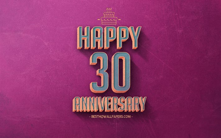 30 jahre jubil&#228;um, lila retro-hintergrund, 30th anniversary schild, retro jahrestag, hintergrund, retro-kunst, happy 30th anniversary, jubil&#228;um