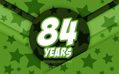 4k, Happy 84 Years Birthday, comic 3D letters, Birthday Party, green stars background, Happy 84th birthday, 84th Birthday Party, artwork, Birthday concept, 84th Birthday