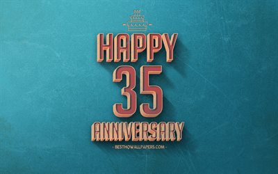35 jahre jubil&#228;um, blau retro hintergrund, 35th anniversary schild, retro jahrestag, hintergrund, retro-art, happy 35th anniversary, jubil&#228;um
