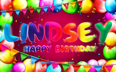 happy birthday lindsey, 4k, bunter ballonrahmen, lindsey name, lila hintergrund, lindsey happy birthday, lindsey geburtstag, beliebte amerikanische frauennamen, geburtstagskonzept, lindsey