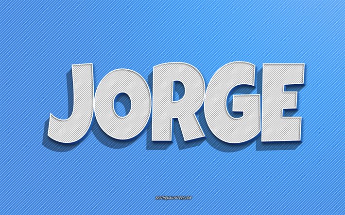 Jorge, fond de lignes bleues, fonds d&#39;&#233;cran avec des noms, nom Jorge, noms masculins, carte de voeux Jorge, dessin au trait, photo avec nom Jorge
