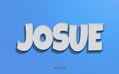 Josue, blue lines background, wallpapers with names, Josue name, male names, Josue greeting card, line art, picture with Josue name