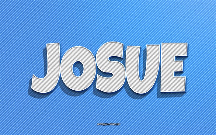 Josue, bl&#229; linjer bakgrund, tapeter med namn, Josue namn, mansnamn, Josue gratulationskort, line art, bild med Josue namn