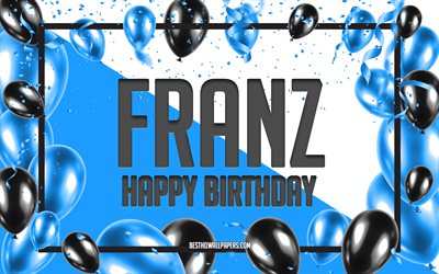 お誕生日おめでとうフランツ, 誕生日バルーンの背景, フランツ, 名前の壁紙, フランツお誕生日おめでとう, 青い風船の誕生日の背景, フランツの誕生日