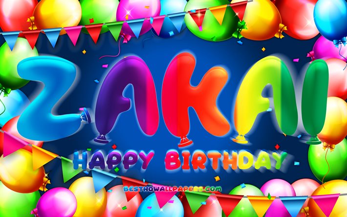 Hyv&#228;&#228; syntym&#228;p&#228;iv&#228;&#228; Zakai, 4k, v&#228;rik&#228;s ilmapallokehys, Zakai nimi, sininen tausta, Zakai Happy Birthday, Zakai Birthday, suositut amerikkalaiset miesten nimet, syntym&#228;p&#228;iv&#228;konsepti, Zakai