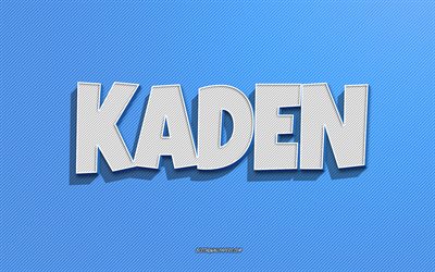 Kaden, blue lines background, wallpapers with names, Kaden name, male names, Kaden greeting card, line art, picture with Kaden name
