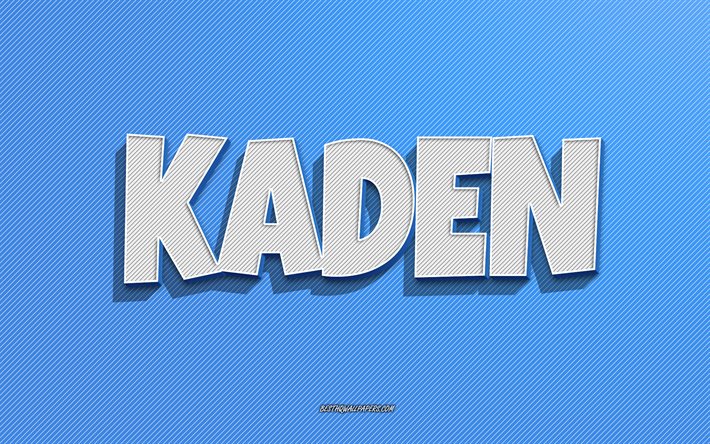 Kaden, fond de lignes bleues, fonds d&#39;&#233;cran avec des noms, nom Kaden, noms masculins, carte de voeux Kaden, dessin au trait, photo avec nom Kaden