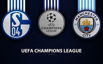 Schalke 04 vs Manchester City FC, UEFA Şampiyonlar Ligi, futbol ma&#231;ı, promosyon, logo, Futbol Kul&#252;b&#252; amblemleri, mavi deri doku, Şampiyonlar Ligi logosu, FC Gelsenkirchen-Schalke 04