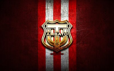 Tecnico Universitario FC, golden logo, Ecuadorian Serie A, red metal background, football, CD Tecnico Universitario, Ecuadorian football club, Tecnico Universitario logo, soccer, Ecuador