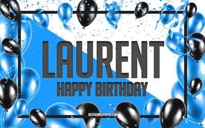Happy Birthday Laurent, Birthday Balloons Background, Laurent, wallpapers with names, Laurent Happy Birthday, Blue Balloons Birthday Background, Laurent Birthday