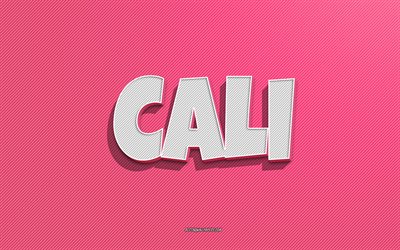 Cali, pink lines background, wallpapers with names, Cali name, female names, Cali greeting card, line art, picture with Cali name
