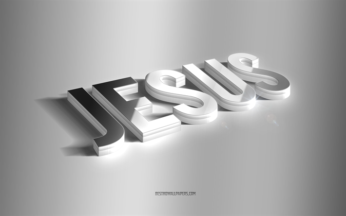 jesus, silberne 3d-kunst, grauer hintergrund, tapeten mit namen, jesus-name, jesus-gru&#223;karte, 3d-kunst, bild mit jesus-namen