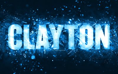 Happy Birthday Clayton, 4k, blue neon lights, Clayton name, creative, Clayton Happy Birthday, Clayton Birthday, popular american male names, picture with Clayton name, Clayton
