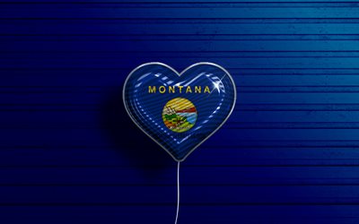 Rakastan Montanaa, 4k, realistiset ilmapallot, sininen puinen tausta, Yhdysvallat, Montanan lippu syd&#228;n, Montanan lippu, ilmapallo lipulla, Yhdysvaltain osavaltiot, Love Montana, USA