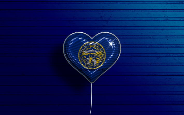 ich liebe nebraska, 4k, realistische luftballons, blauer h&#246;lzerner hintergrund, vereinigte staaten von amerika, nebraska-flaggenherz, flagge von nebraska, ballon mit flagge, amerikanische staaten, liebe nebraska, usa