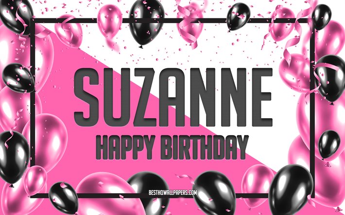 Joyeux anniversaire Suzanne, fond de ballons d&#39;anniversaire, Suzanne, fonds d&#39;&#233;cran avec des noms, Suzanne joyeux anniversaire, fond d&#39;anniversaire de ballons roses, carte de voeux, anniversaire de Suzanne